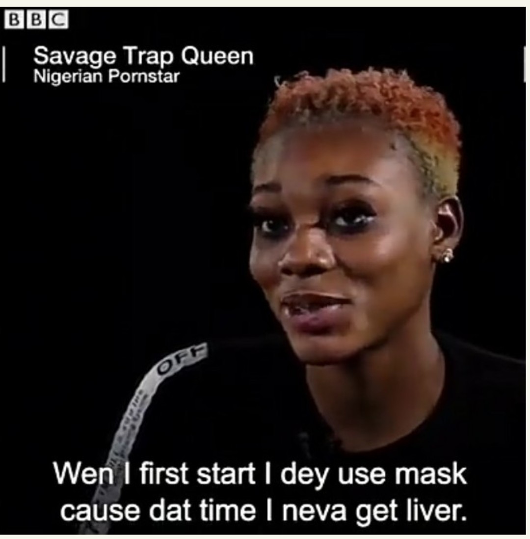 Nigerian Pornstar Savage Trap Queen During Her Interview With Bbc Revealed